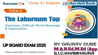 CLASS 11 ENGLISH POEM NO1 FULL EXPLANATION UP BOARD EXAM 2025 THE LABURNUM TOP [upl. by Mohandas449]