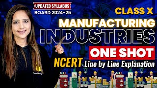 Manufacturing Industries One Shot SST 202425  Class 10th SST NCERT with Reema maam [upl. by Nyrrat576]