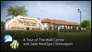 A Tour of The Wall Center and Jade MediSpa  Shreveport [upl. by Anilosi]