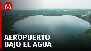 Proyecto aeroportuario de Texcoco está completamente inundado [upl. by Lindblad]