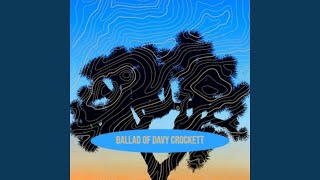 Ballad Of Davy Crockett [upl. by Noimad397]