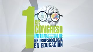 DÍA 2 PARTE 2  1er CONGRESO DE NEUROPSICOLOGÍA EN EDUCACIÓN [upl. by Horsey]