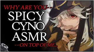 𝐕𝐄𝐑𝐘 SPICY CYNO ASMR Getting ON TOP of him amp making him HOT Genshin Impact x Listener Binaural [upl. by Anya]