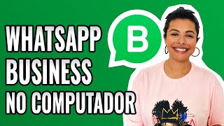 Como Usar Whatsapp Business no PC tutorial [upl. by Aneehsak]