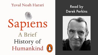 Sapiens by Yuval Noah Harari  Read by Derek Perkins  Penguin Audiobooks [upl. by Lleret]