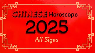 2025 Chinese Horoscope All Signs Yearly Predictions [upl. by Eidda805]