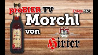 Morchl von Hirter Bier  proBIERTV  Craft Beer Review 734 4K [upl. by Navert]