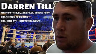 Darren Till is READY for fights with KSI Jake Paul Tommy Fury and Mike Perry [upl. by Blondell]