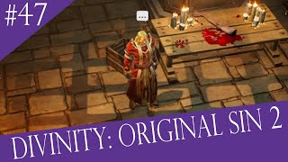 Taking Revenge On Kniles The Flenser  Lets Play Divinity Original Sin II  Part 47 [upl. by Cutty]