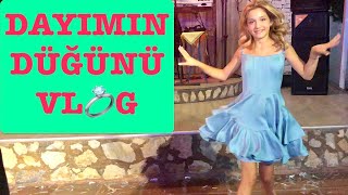 DAYIMIN DÜĞÜNÜ VLOG ECRİN SU ÇOBAN [upl. by Brunhilda]