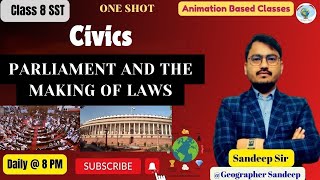 Parliament and the Making of Laws  Class8  Civics  Animated  CBSE  NCERT  SST  Sandeep Sir [upl. by Flo]