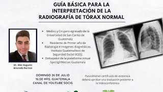 GUÍA BÁSICA PARA LA INTERPRETACIÓN DE LA RADIOGRAFÍA DE TÓRAX NORMAL [upl. by Eeruhs]