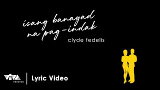 Isang Banayad Na Pagindak  Clyde Fedelis Official Lyric Video [upl. by Shih937]