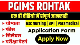 PGIMS ROHTAK Nursing Admission Eligibility Fees Syllabus PGI Rohtak Bsc Nursing BPT Paramedical [upl. by Lyrrad99]