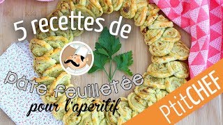 5 recettes pour lapéritif avec de la pâte feuilletée  Ptitchefcom [upl. by Wyck]