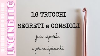 16 TRUCCHI SEGRETI e CONSIGLI a UNCINETTO per principianti ed esperte 2020 uncinetto tutorial [upl. by Madonia]