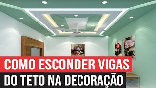 Como esconder as Vigas do Teto utilizando a decoração de Gesso ou Prateleiras [upl. by Nlycaj]