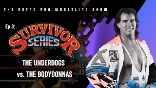 The Underdogs vs The Bodydonnas The Retro Pro Wrestling Show  Ep 3 [upl. by Otanutrof]