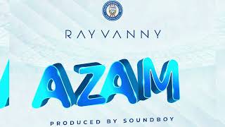 Rayvanny  Azam [upl. by Artapoelc]