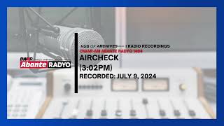 DWARAMDWAR Abante Radyo 1494 Aircheck 302PM JULY92024 [upl. by Victorine]