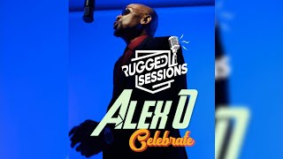 Alex O  Celebrate on Ruggedsessions [upl. by Enayd]