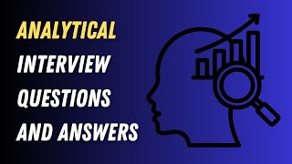 Analytical Interview Questions And Answers [upl. by Conney]