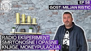 Miljan Ristić  Radio experiment Smrtonosne i opasne knjige Moneypulacija  Priče u nama  Ep 58 [upl. by Eloci728]