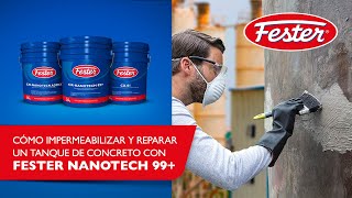 Cómo Impermeabilizar y reparar un tanque de concreto con Fester Nanotech 99 [upl. by Morra662]