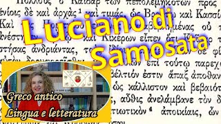 LUCIANO DI SAMOSATA – letteratura greca [upl. by Wilda]