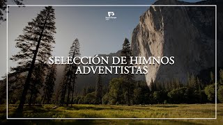 HIMNOS ADVENTISTAS  Una Selección del Himnario Adventista [upl. by Stanfield580]