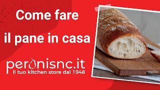 Il pane fatto in casa la ricetta perfetta [upl. by Mikel796]