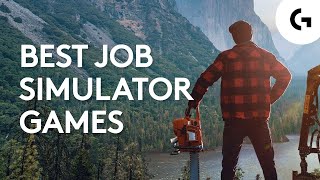 Best Job Simulator Games Would You Trade YOUR Job For THESE [upl. by Adnuhsor]