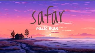 SAFAR•RASIC MAN•LYRICS VIDEOOFFICIAL [upl. by Enel]