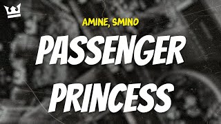 amine smino  PASSENGER PRINCESS LYRICS [upl. by Elle]