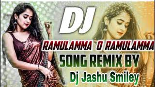 RAMULAMMA O RAMULAMMA SONG REMIX BY DJ JASHU SMILEY USE 🎧 FOR BETTER BEAT 💥 [upl. by Charmaine]