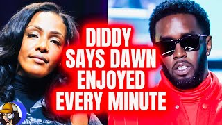 Diddy DISTURBING RESPONSE To Dawn Richard’s LawsuitSays She ENJOYED Every Minute… [upl. by Jammie505]