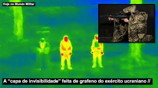 A “capa de invisibilidade” feita de grafeno do exército ucraniano [upl. by Regor]