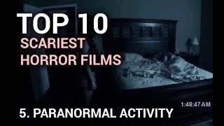 05 Paranormal Activity Scariest Horror Films Top 10 [upl. by Lutim214]