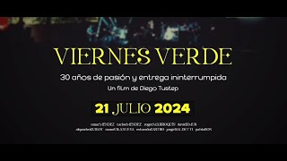 Viernes Verde  30 años de Pasion y Entrega Ininterrumpida Trailer Final Oficial [upl. by Mitzie]