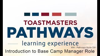 6 Introduction to Base Camp Manager Role in Toastmasters Pathways [upl. by Ogires526]