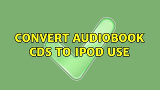 Convert audiobook CDs to iPod use 3 Solutions [upl. by Aynas]