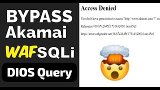 Bypass Akamai WAF SQLi DIOS Query [upl. by Atteval]