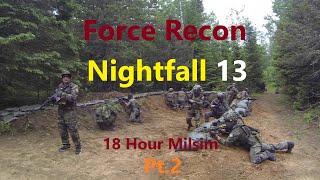 Force Recon Nightfall 13 Pt2 [upl. by Lewes145]