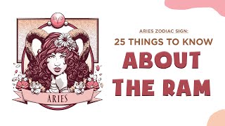 Aries Zodiac Sign  25 Things To Know About The Ram [upl. by Whitney51]