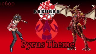 Bakugan Battle Brawlers OST  Pyrus Theme COMPLETED amp ORIGINAL SCORE [upl. by Akeemaj]