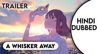 A Whisker Away Official Trailer Hindi Dubbed By Otaku Topia  OtakuBangla [upl. by Odlanyer]