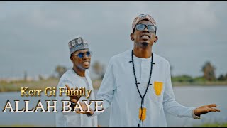 Kerr gi family  Allah Baye Official video [upl. by Hiltner]