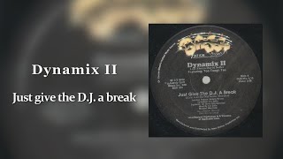 Dynamix II  Just give the DJ a Break [upl. by Richards]