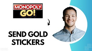 How to Send Gold Stickers on Monopoly Go Best Method [upl. by Arayt]