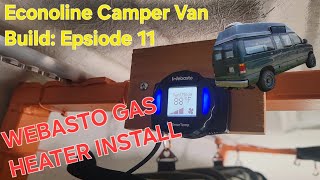 E350 Econoline Camper Van Build Ep 11 Webasto Air Top 2000 STC Gasoline 12v Heater W Bluetooth [upl. by Athelstan566]